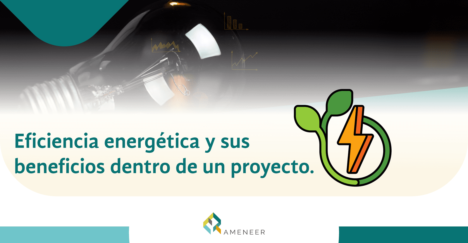 Eficiencia energética y sus beneficios dentro de un proyecto